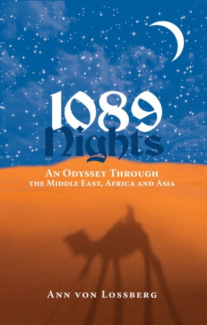 1089 Nights : An Odyssey Through the Middle East, Africa and Asia, EPUB eBook