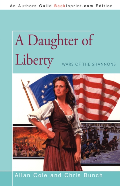 A Daughter of Liberty : Wars of the Shannons, Paperback / softback Book