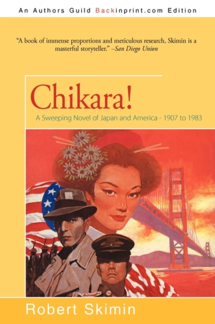 Chikara! : A Sweeping Novel of Japan and America - 1907 to 1983, Paperback / softback Book