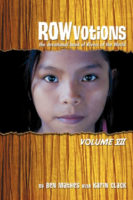 Rowvotions Volume VII : The Devotional Book of Rivers of the World, Paperback / softback Book