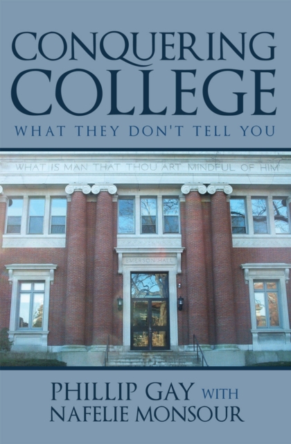 Conquering College : What They Don't Tell You, EPUB eBook