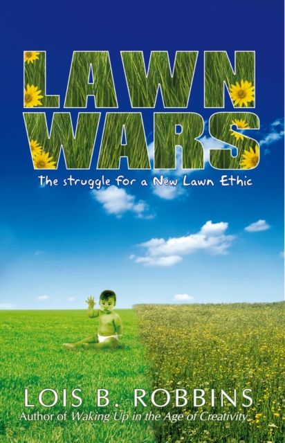 Lawn Wars : The Struggle for a New Lawn Ethic, EPUB eBook