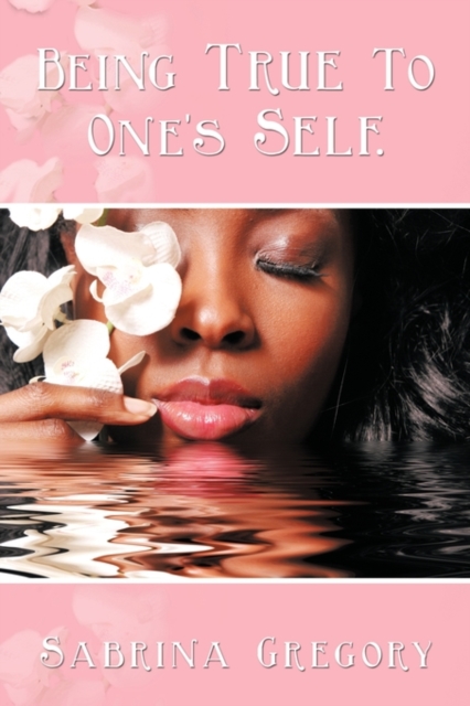 Being True to One's Self., Paperback / softback Book