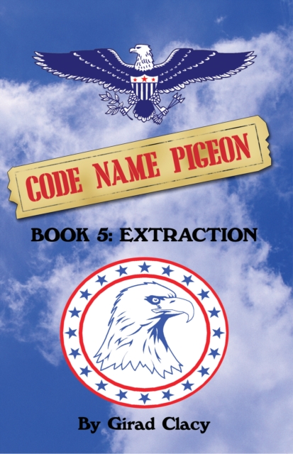 Code Name Pigeon : Book 5: Extraction, EPUB eBook