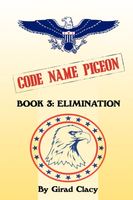 Code Name Pigeon : Book 3: Elimination, Paperback / softback Book