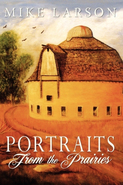 Portraits from the Prairies, Hardback Book