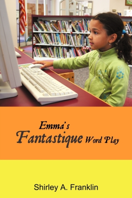 Emma's Fantastique Word Play, Paperback / softback Book