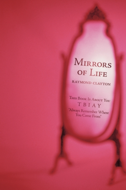 Mirrors of Life : This Book Is about You, Paperback / softback Book