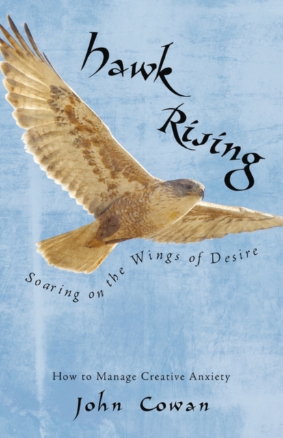 Hawk Rising : Soaring on the Wings of Desire, Hardback Book