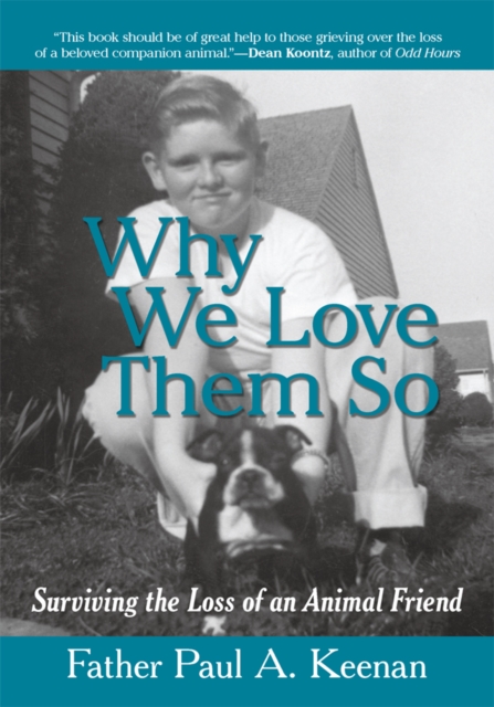 Why We Love Them So : Surviving the Loss of an Animal Friend, EPUB eBook