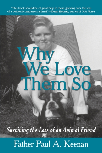 Why We Love Them So : Surviving the Loss of an Animal Friend, Paperback / softback Book