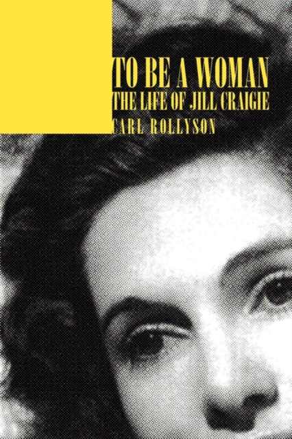 To Be a Woman : The Life of Jill Craigie, Paperback / softback Book