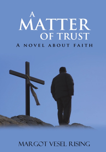 A Matter of Trust : A Novel About Faith, EPUB eBook