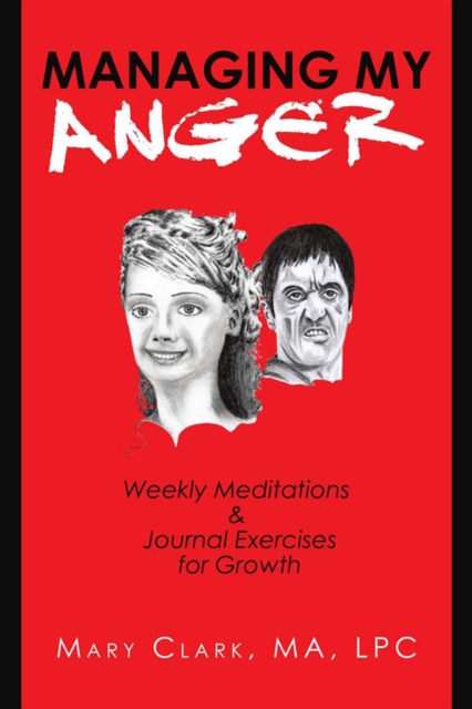 Managing My Anger : Weekly Meditations & Journal Exercises for Growth, EPUB eBook