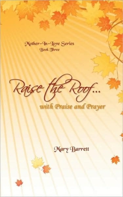 Raise the Roof... : With Praise & Prayer, Paperback / softback Book