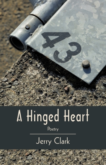 A Hinged Heart : Poetry, Paperback / softback Book
