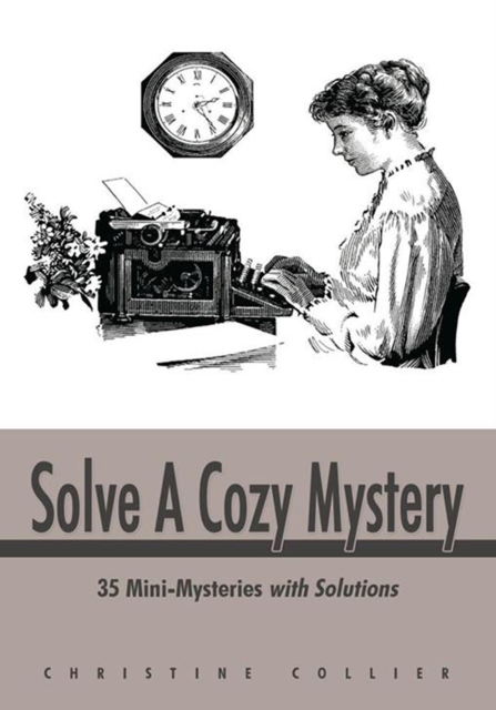 Solve a Cozy Mystery : 35 Mini-Mysteries with Solutions, EPUB eBook