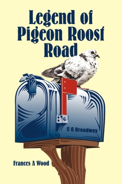 Legend of Pigeon Roost Road, Paperback / softback Book