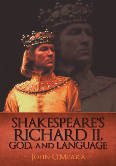 Shakespeare'S Richard Ii, God, and Language, EPUB eBook