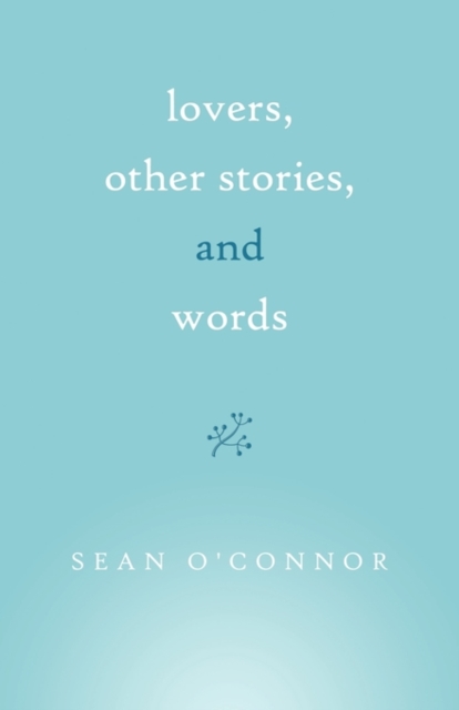 Lovers, Other Stories, and Words, Paperback / softback Book