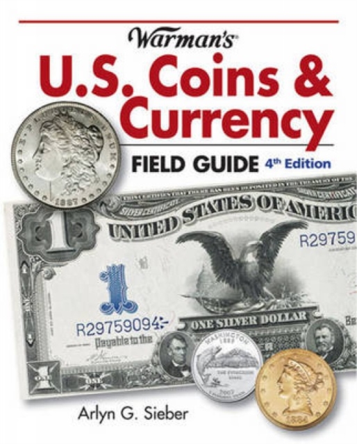 Warman's U.S. Coins & Currency Field Guide : Values and Identification, Paperback Book