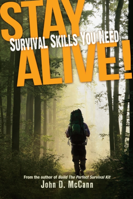 Stay Alive! : Survival Skills You Need, Paperback / softback Book