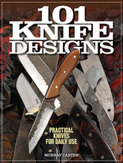 101 Knife Designs, Paperback Book