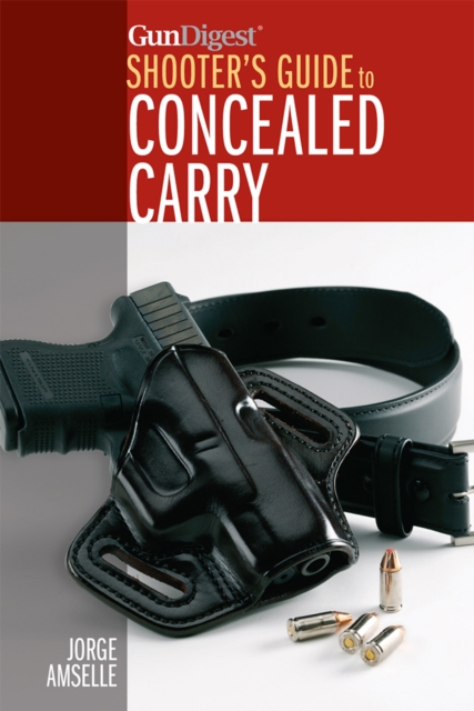 Gun Digest's Shooter's Guide to Concealed Carry, EPUB eBook