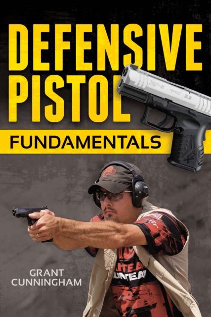 Defensive Pistol Fundamentals, PDF eBook