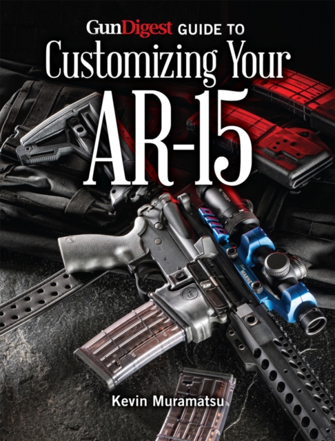 Gun Digest Guide to Customizing Your AR-15, EPUB eBook