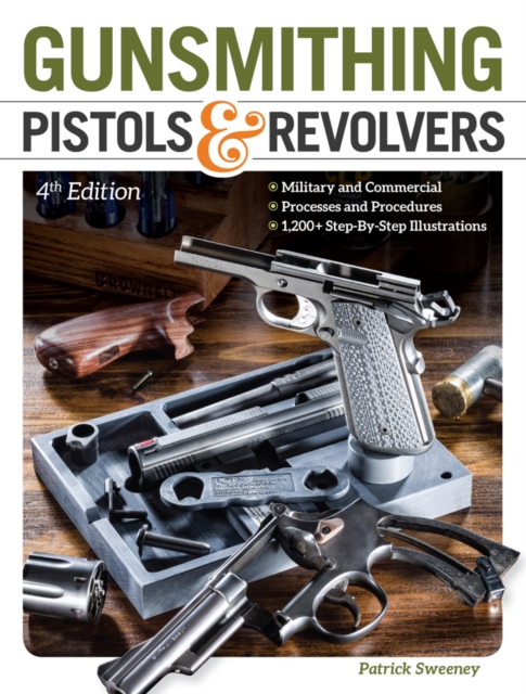 Gunsmithing Pistols & Revolvers, Paperback / softback Book