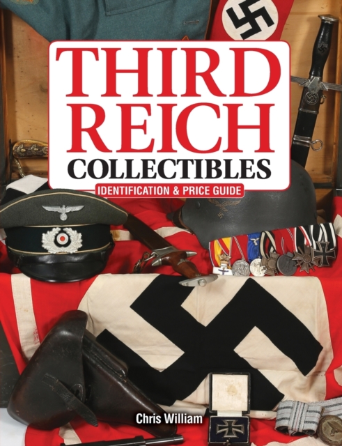 Third Reich Collectibles : Identification and Price Guide, Paperback / softback Book