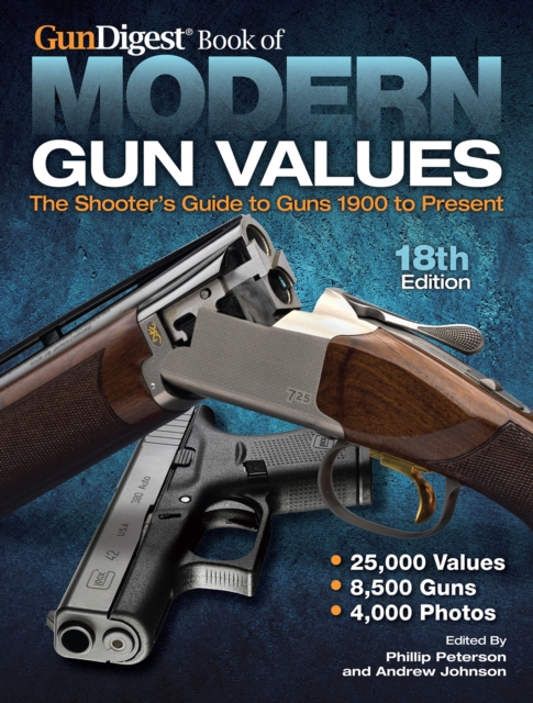 Gun Digest Book of Modern Gun Values : The Shooter's Guide to Guns 1900 to Present, EPUB eBook