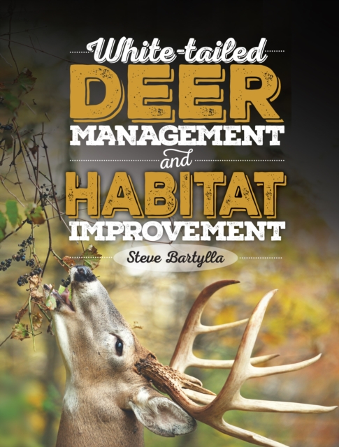 White-tailed Deer Management and Habitat Improvement, Hardback Book