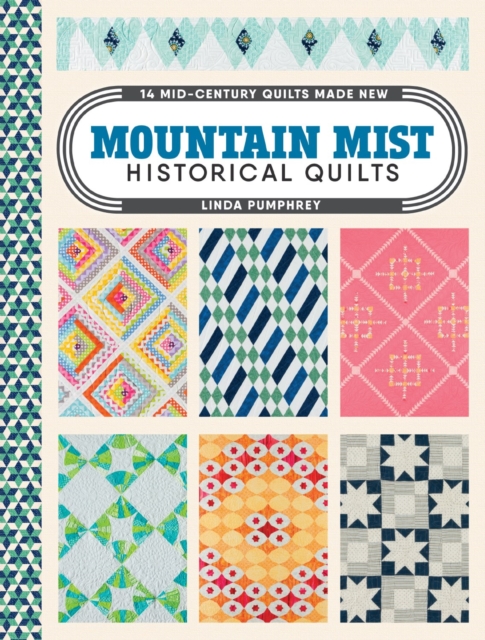 Mountain Mist Historical Quilts : 14 Mid-Century Quilts Made New, Paperback / softback Book