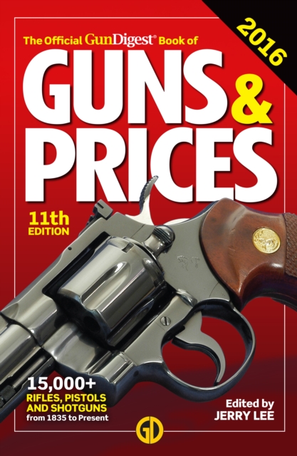 The Official Gun Digest Book of Guns & Prices 2016, PDF eBook