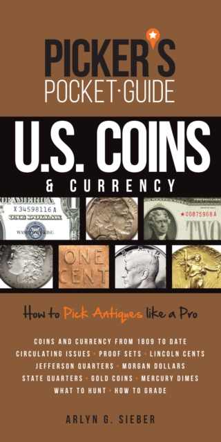 Picker's Pocket Guide U.S. Coins & Currency : How To Pick Antiques Like A Pro, Paperback / softback Book