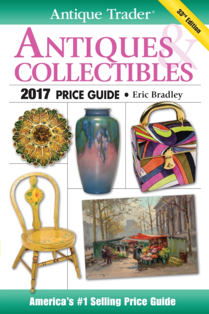 Antique Trader Antiques & Collectibles Price Guide 2017, Paperback / softback Book