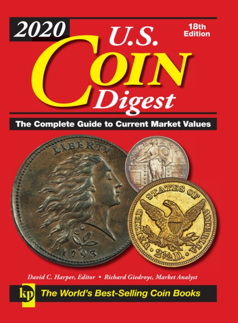 2020 U.S. Coin Digest : The Complete Guide to Current Market Values, Hardback Book