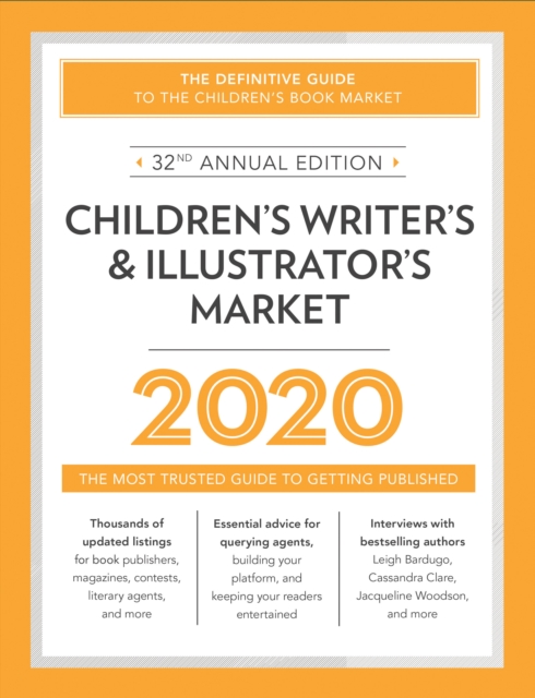 Children's Writer's & Illustrator's Market 2020 : The Most Trusted Guide to Getting Published, Paperback / softback Book