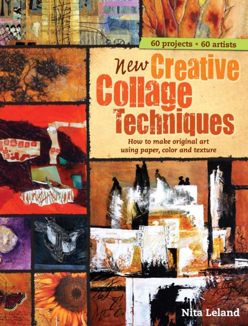 New Creative Collage Techniques : How to Make Original Art Using Paper, Color and Texture, Hardback Book