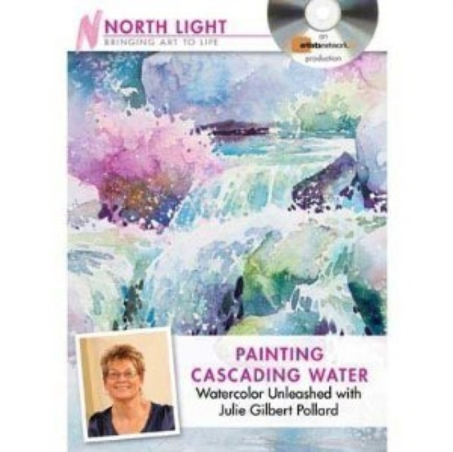Painting Cascading Water - Watercolor Unleashed with Julie Gilbert Pollard, DVD video Book