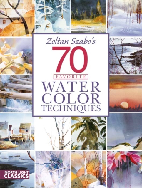Zoltan Szabo's 70 Favorite Watercolor Techniques, EPUB eBook
