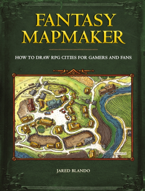 Fantasy Mapmaker : How to Draw RPG Cities for Gamers and Fans, Paperback / softback Book
