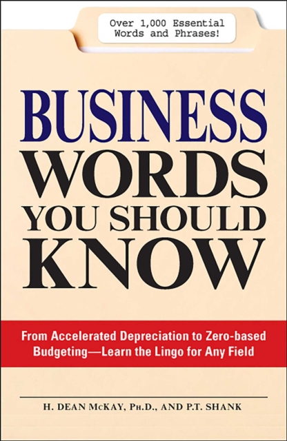 Business Words You Should Know : From accelerated Depreciation to Zero-based Budgeting - Learn the Lingo for Any Field, EPUB eBook