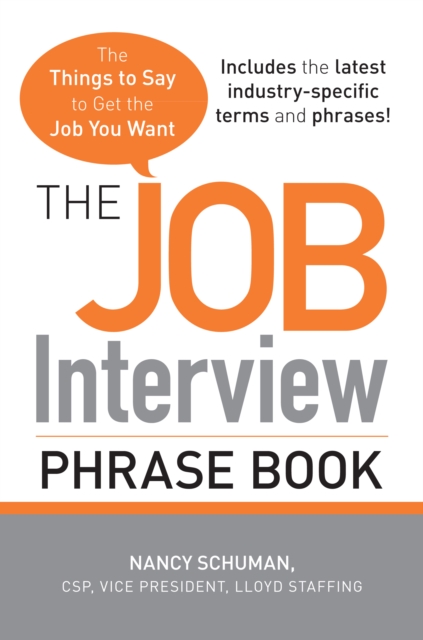 The Job Interview Phrase Book : The Things to Say to Get You the Job You Want, Paperback / softback Book