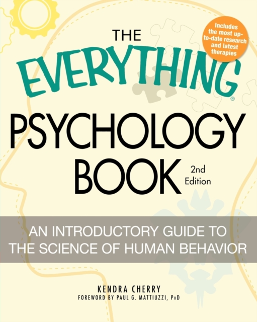 The Everything Psychology Book : Explore the human psyche and understand why we do the things we do, Paperback / softback Book