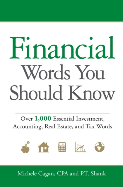 Financial Words You Should Know : Over 1,000 Essential Investment, Accounting, Real Estate, and Tax Words, EPUB eBook