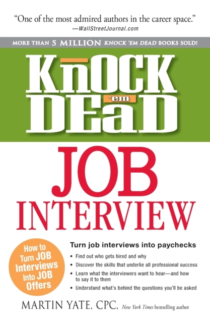 Knock 'em Dead Job Interview : How to Turn Job Interviews Into Job Offers, Paperback / softback Book