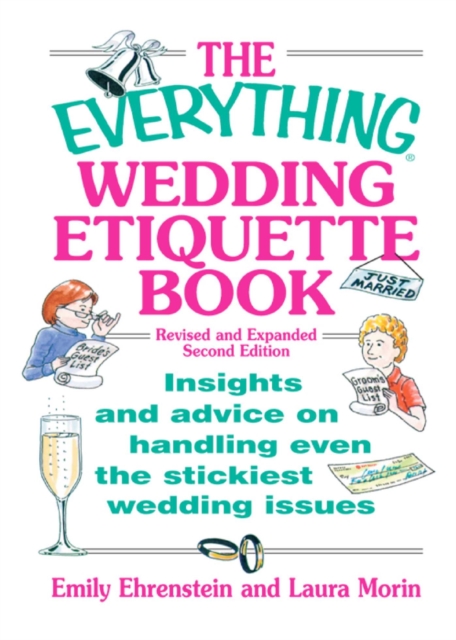 The Everything Wedding Etiquette Book : Insights and Advice on Handling Even the Stickiest Wedding Issues, EPUB eBook